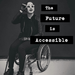 Meme featuring a Latinx wheelchair user gazing up into the distance and the phrase ‘the future is accessible’”